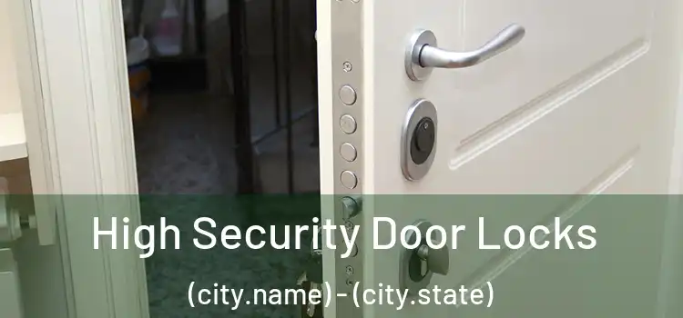  High Security Door Locks (city.name) - (city.state)